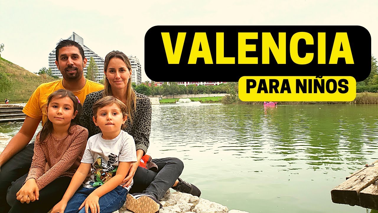 Que hacer en Valencia España con niños