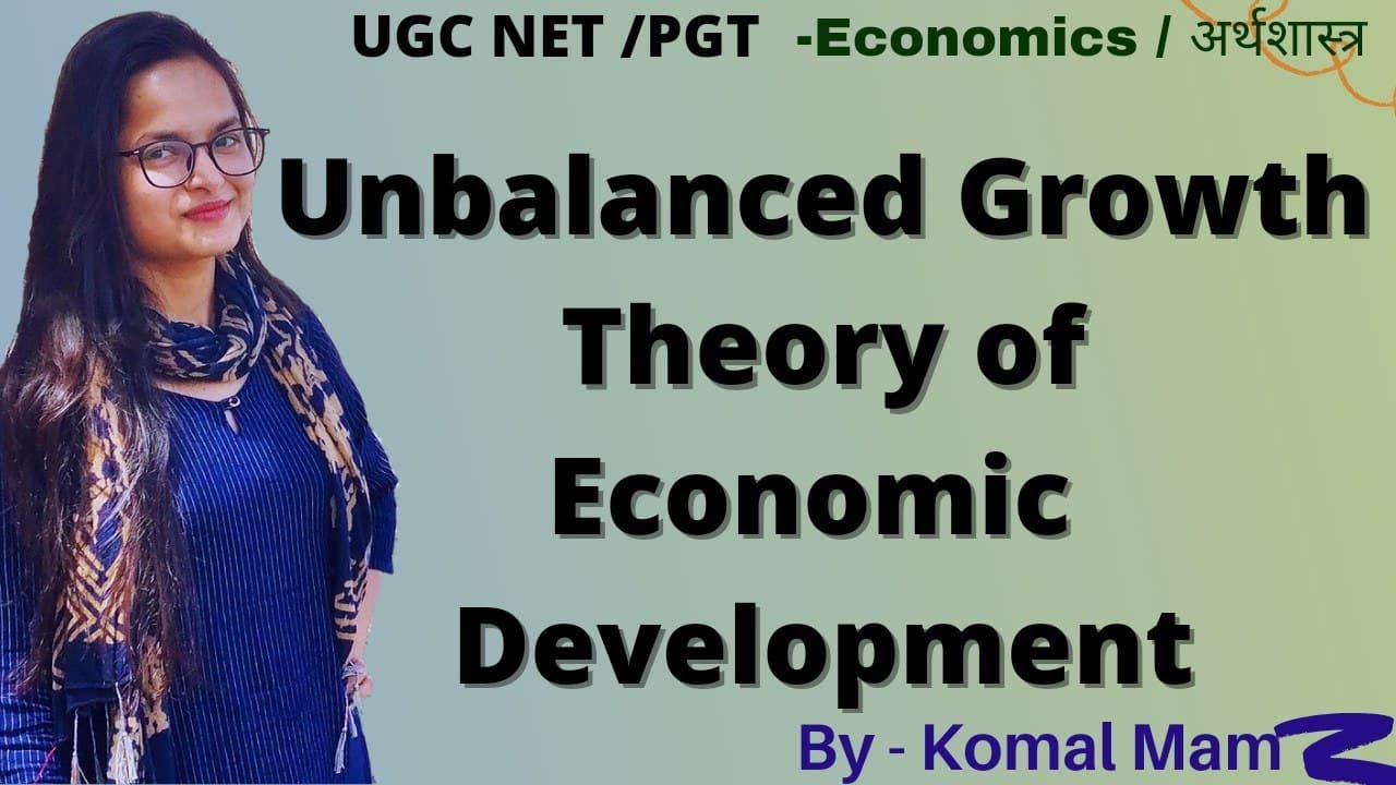 Unbalanced Growth Theory of Economic Development ll PGT ECO ll COMMERCE