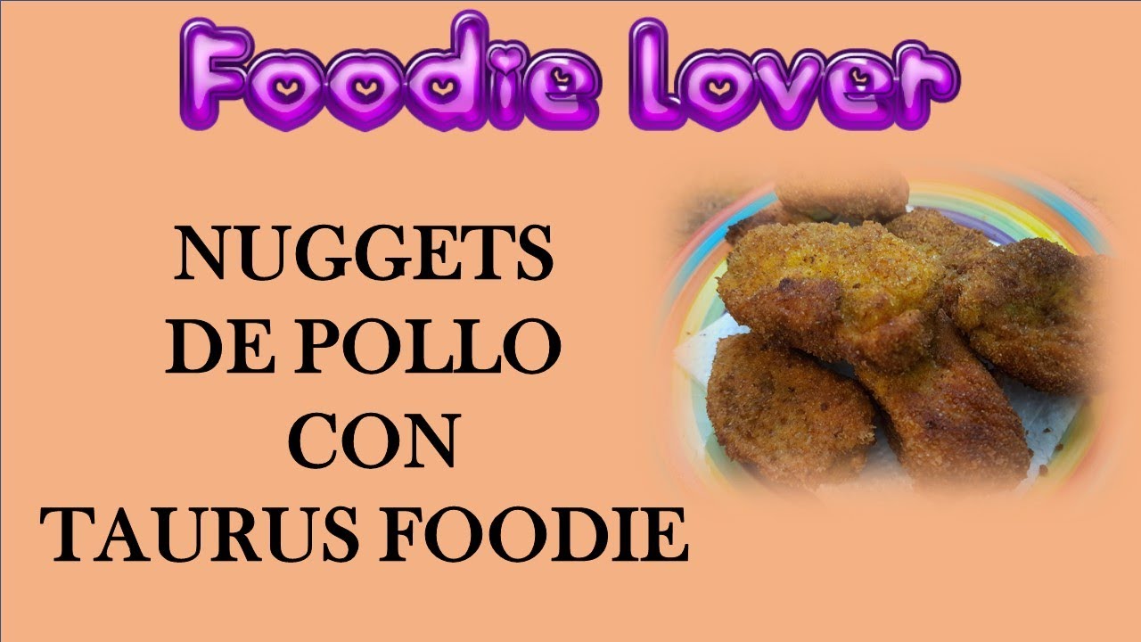NUGGETS CASEROS en Taurus Foodie.