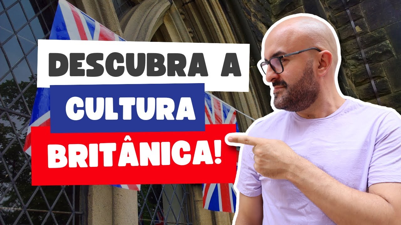 Descobrindo a CULTURA BRITÂNICA: curiosidades FASCINANTES e SURPREENDENTES!