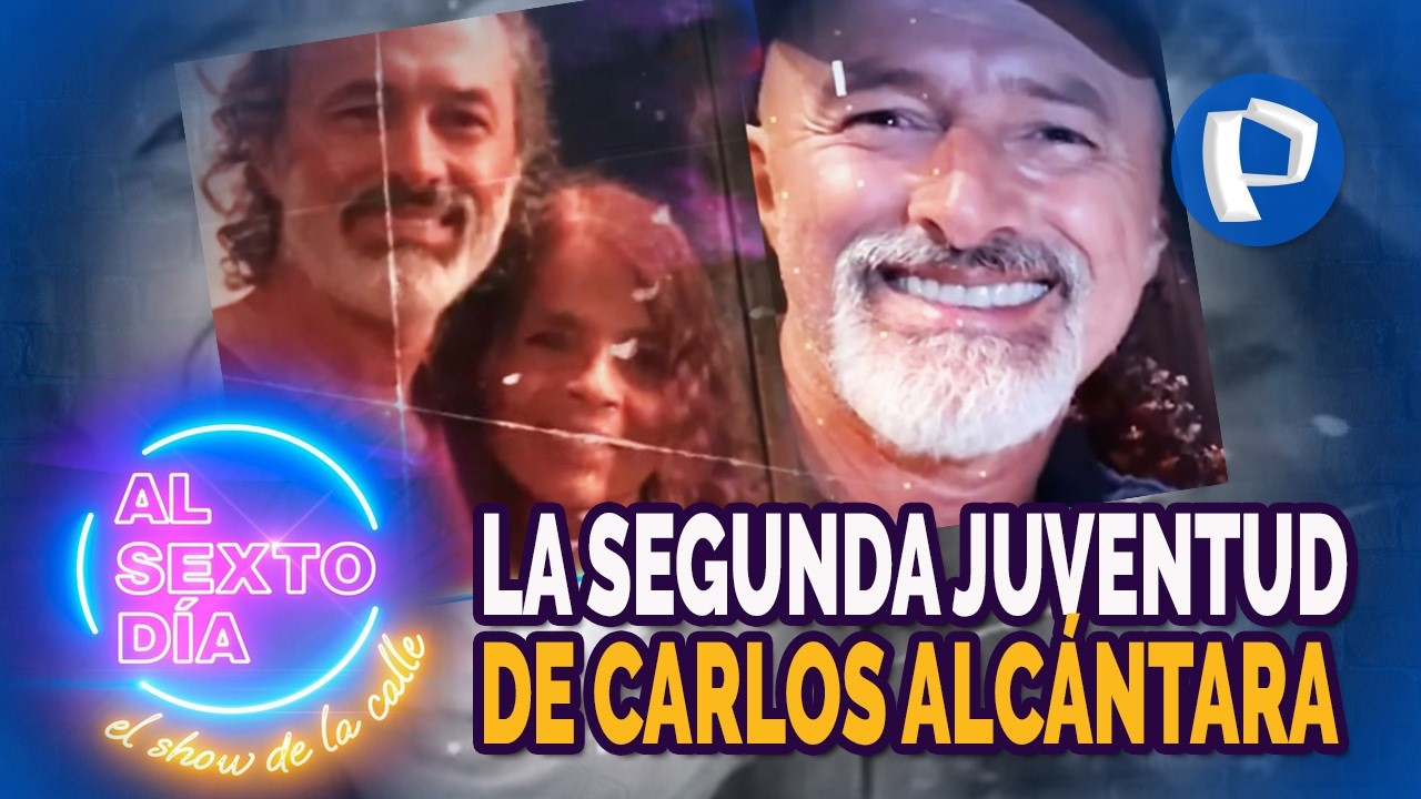 ¡Asu Mare! La segunda juventud de Carlos Alcántara