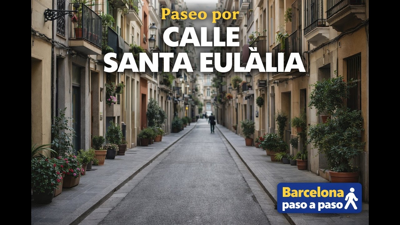 Calle Santa Eulàlia | Paseos por Barcelona 4K | Distrito de Gràcia | España