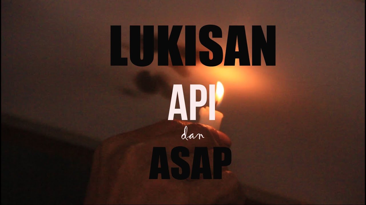 LUKISAN API DAN ASAP