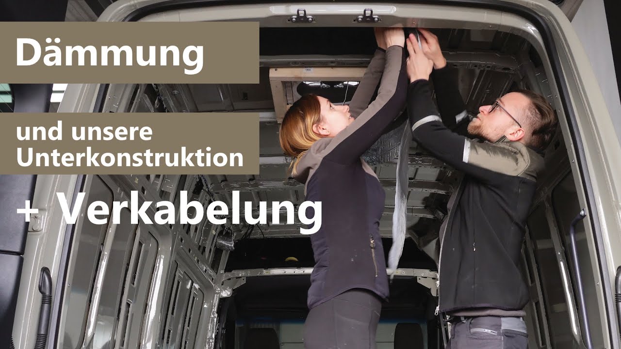 Unser Van bekommt seine DÄMMUNG und UNTERKONSTRUKTION  | Offroad Campervan-Ausbau Teil 5