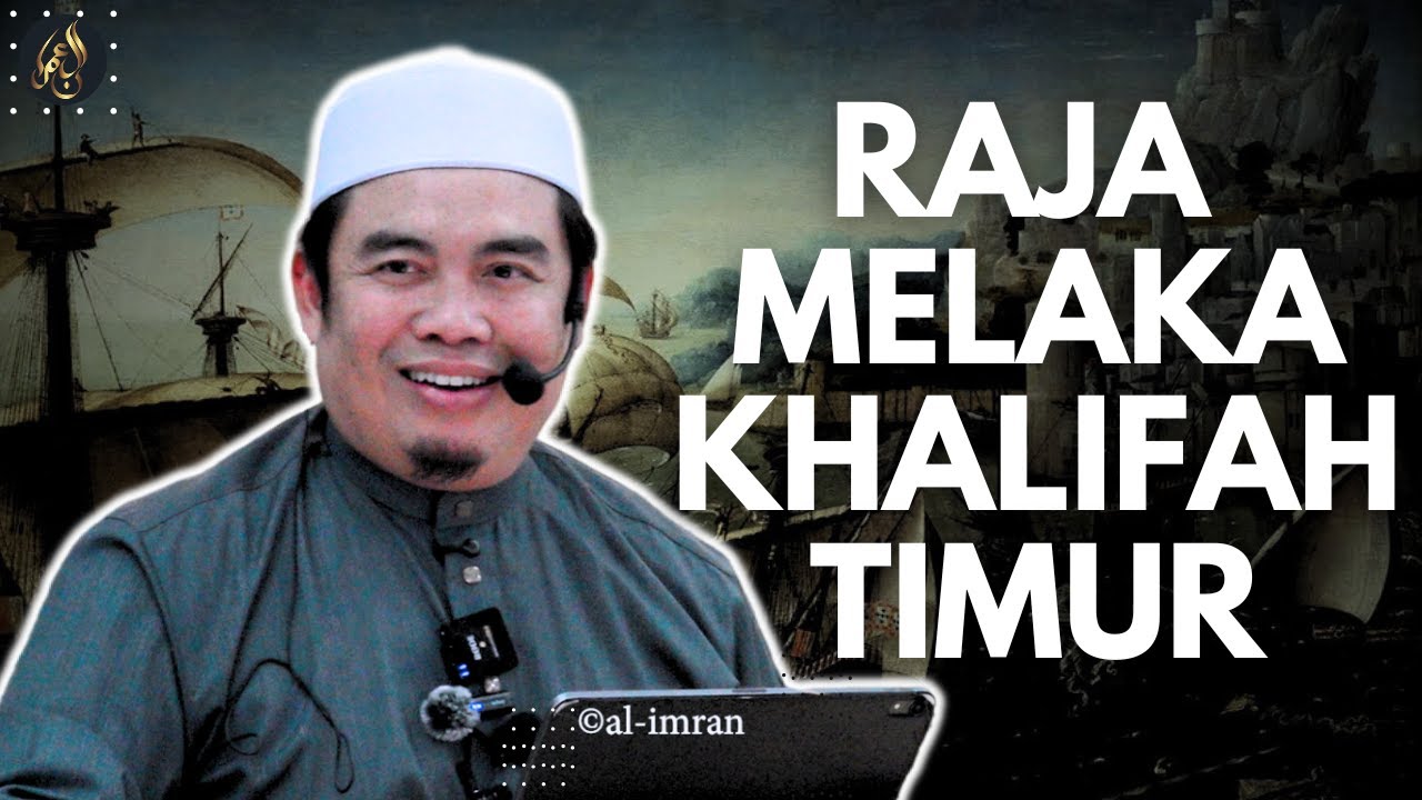 Raja Melaka Khalifah Timur - Ustaz Amin