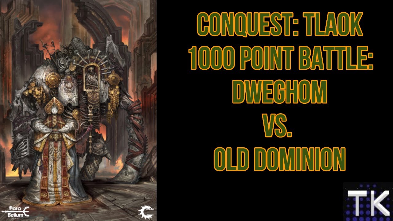 Conquest: The Last Argument of Kings 1000 point Battle Report: Dweghom vs Old Dominion