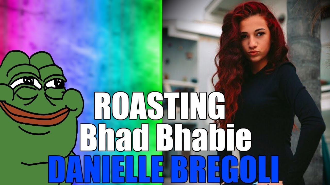 Roasting Bhad Bhabie/Danielle Bregoli....