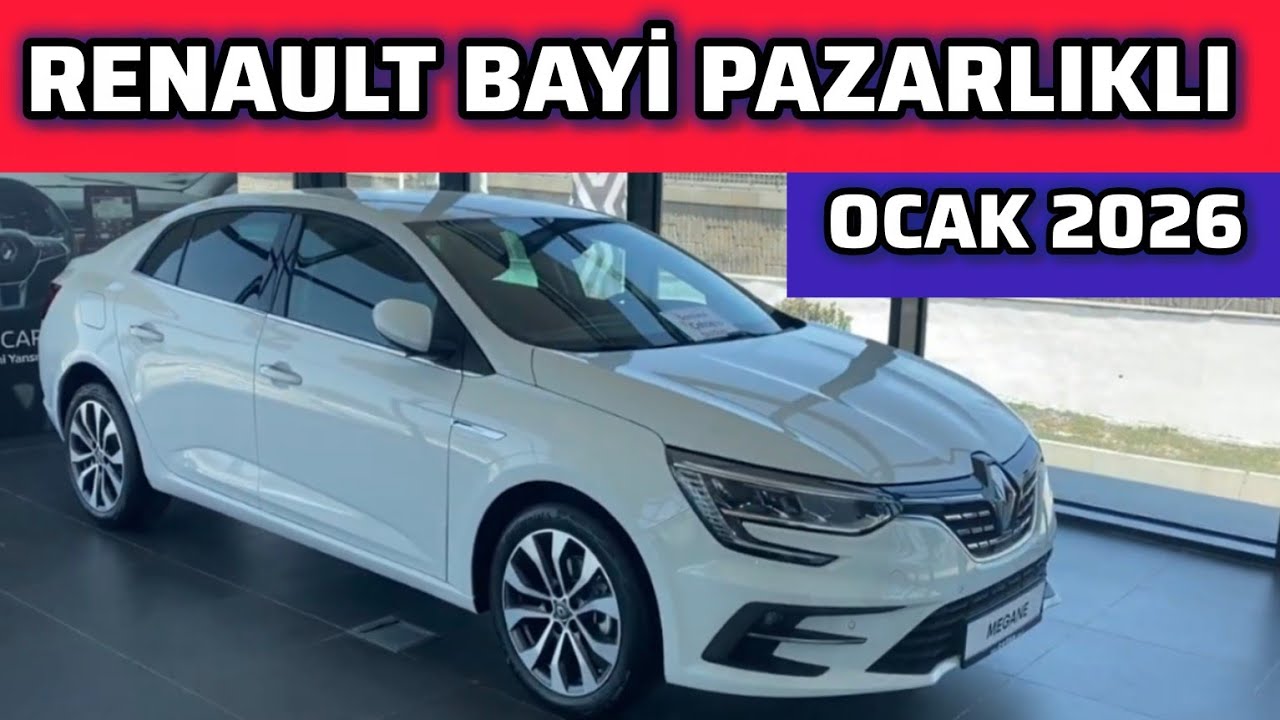 OCAK 2026 RENAULT BAYİ PAZARLIKLI İNDİRİMLİ FİYATLARI 