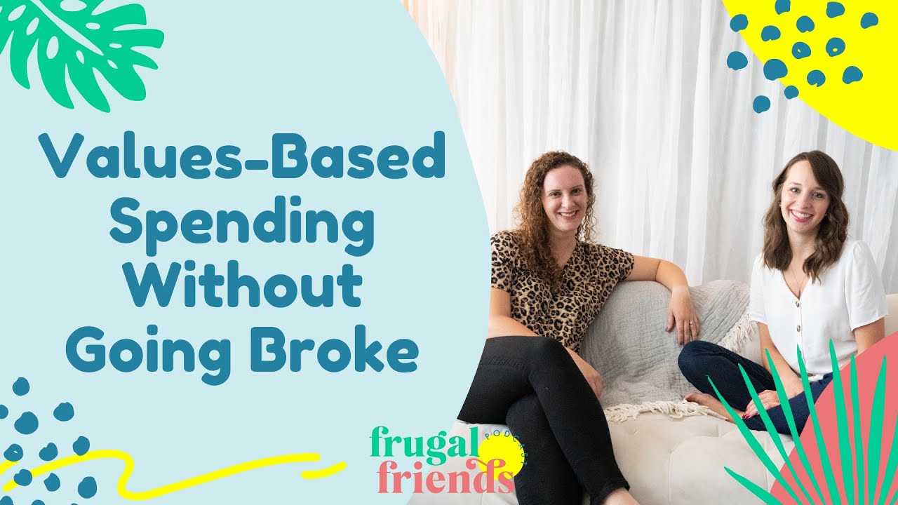 Values-Based Living & Spending: How to do it Without Going Broke