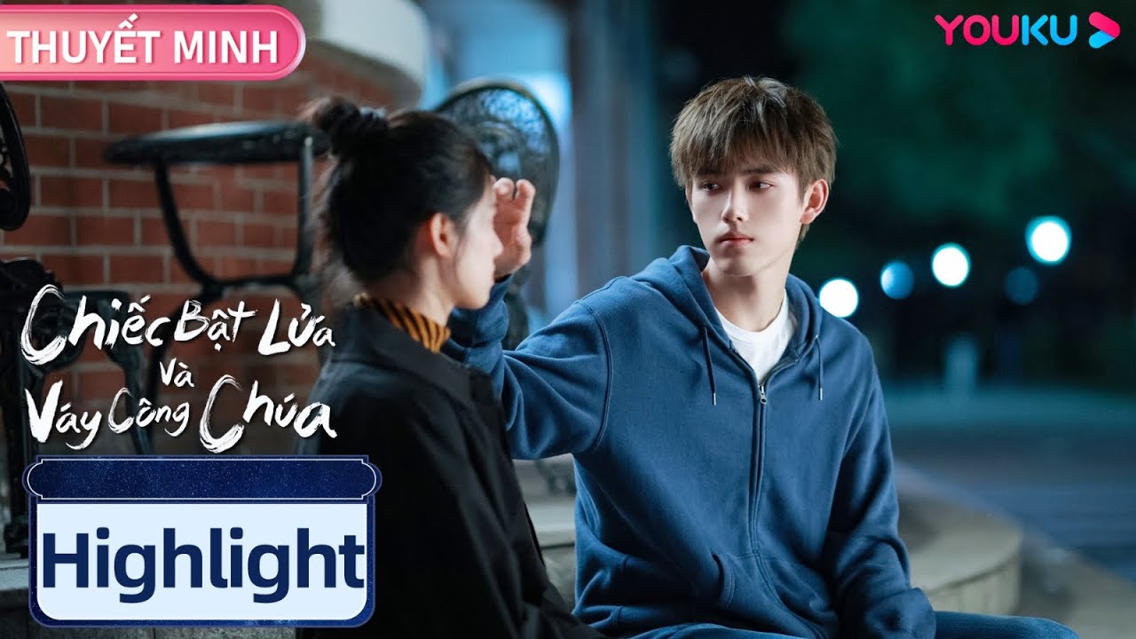 Tập 17: Lý Tuân tìm mọi cách để bảo vệ Chu Vận | Chiếc Bật Lửa và Váy Công Chúa