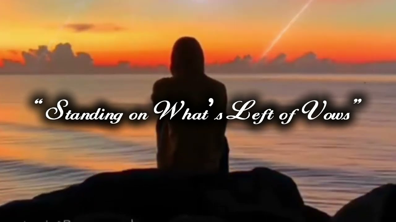 Standing on What’s Left of Vows | Emotional English Sad Song About Broken Promises