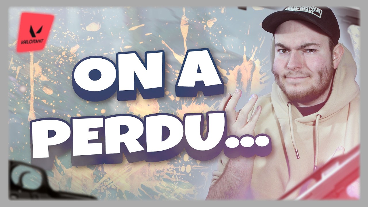 Comment on a pu la perdre ? 😫 (Valorant)