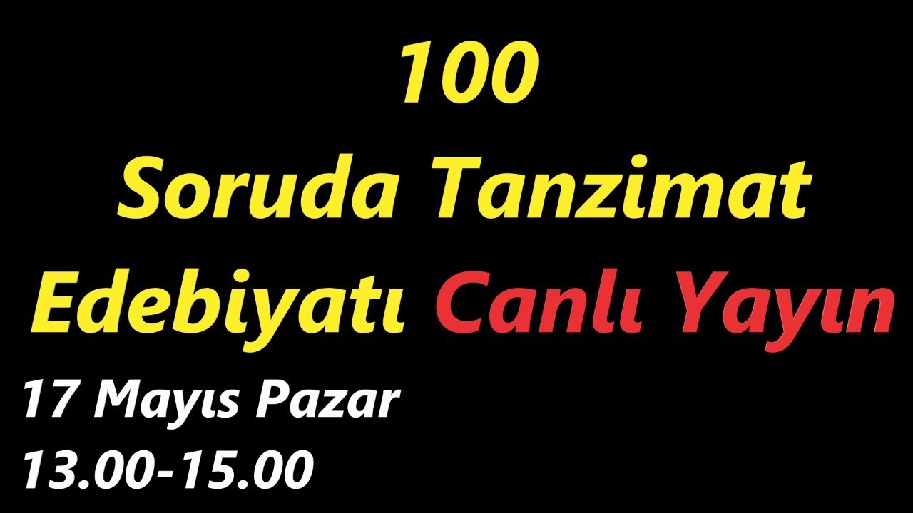 100 Soruda Tanzimat Edebiyatı / Canlı Yayın 1. Bölüm(1-47 arası )