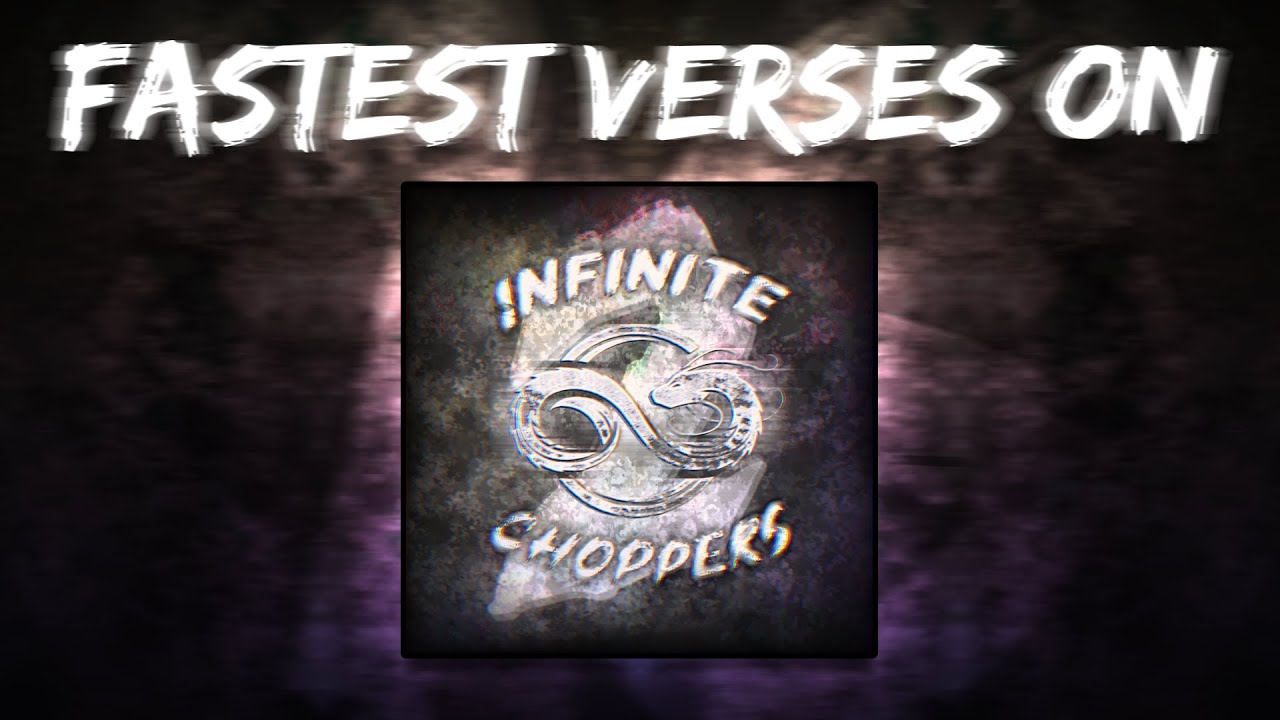 TOP 16 | Fastest Verses on INFINITE CHOPPERS 2