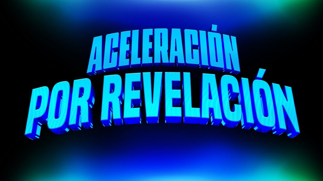Aceleración por revelación -  Ps. Emmanuel Carranco