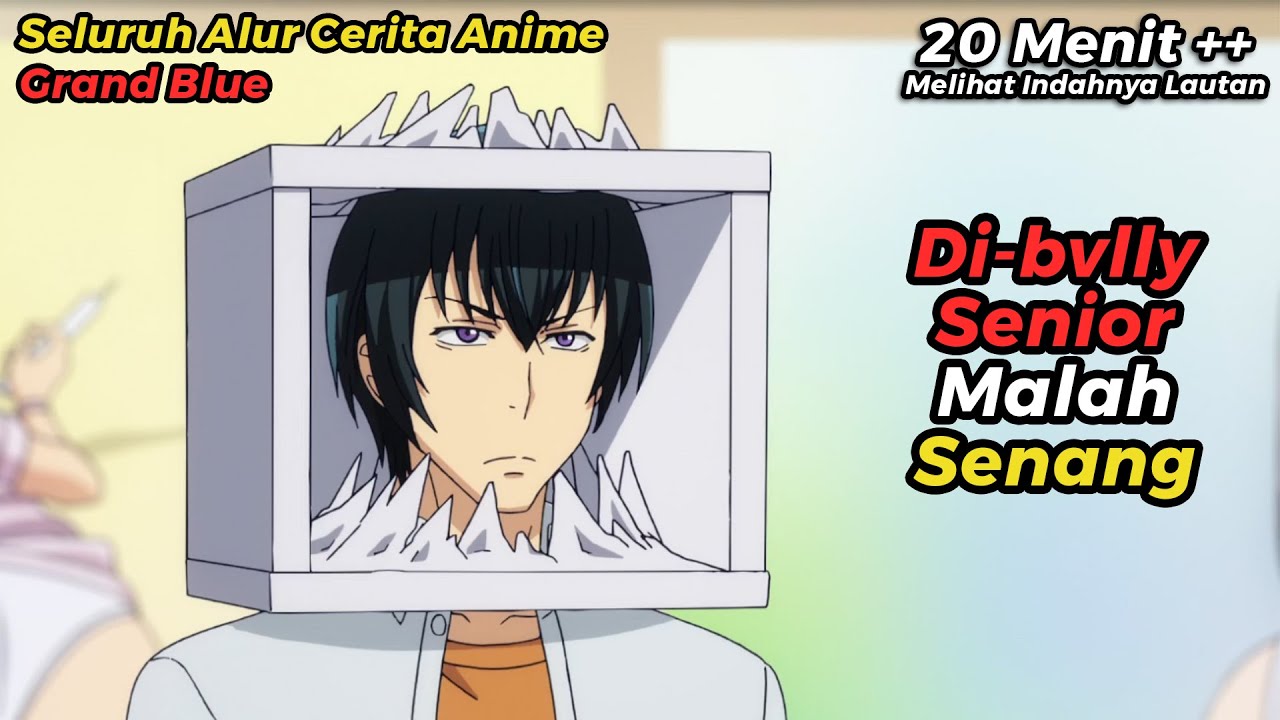 ANIME GRAND BLUE TAPI DICERITAIN WIBU MILITAN