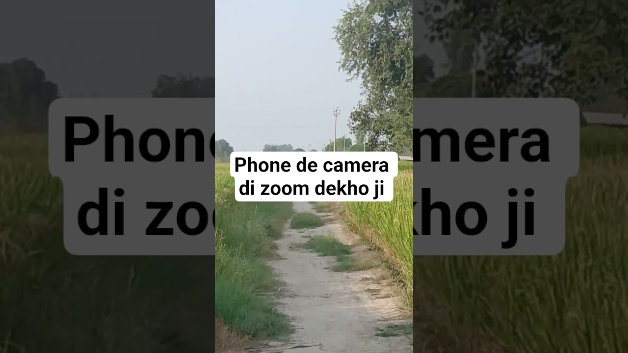 #phone de camera di zoom dekho ji