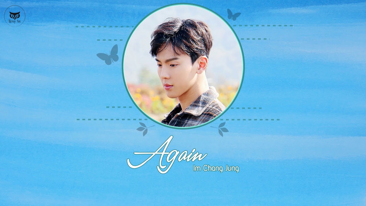 [Vietsub] | 그때 또 다시 - Again | Lim Chang Jung  & Joo Seol Ok | Shownu's recommend song