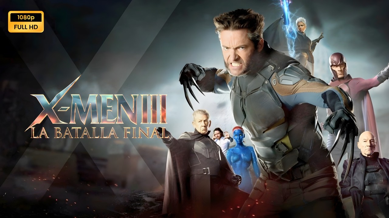 X Men III La batalla final 2006 Pelicula completa en espa&ntilde;ol explicada, rese&ntilde;a y hechos