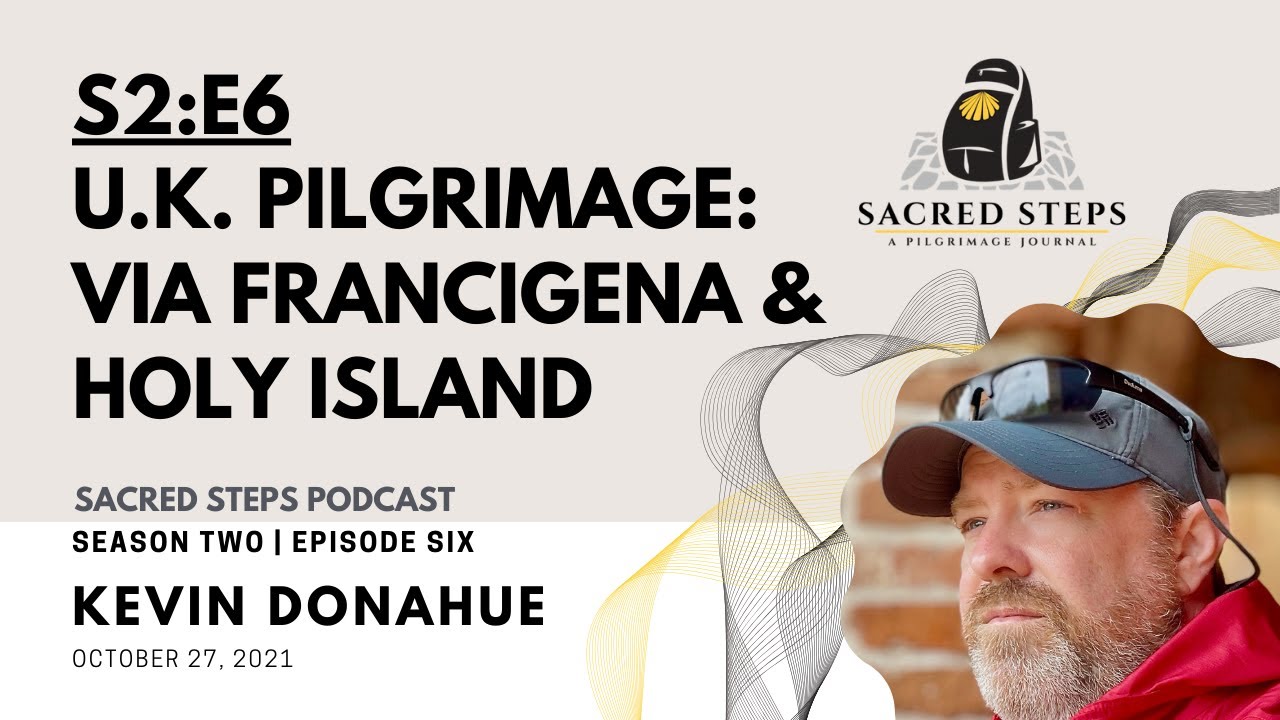 S2:E6 U.K. Pilgrimage: Via Francigena & Holy Island | British Pilgrimage | #Camino #Lindisfarne
