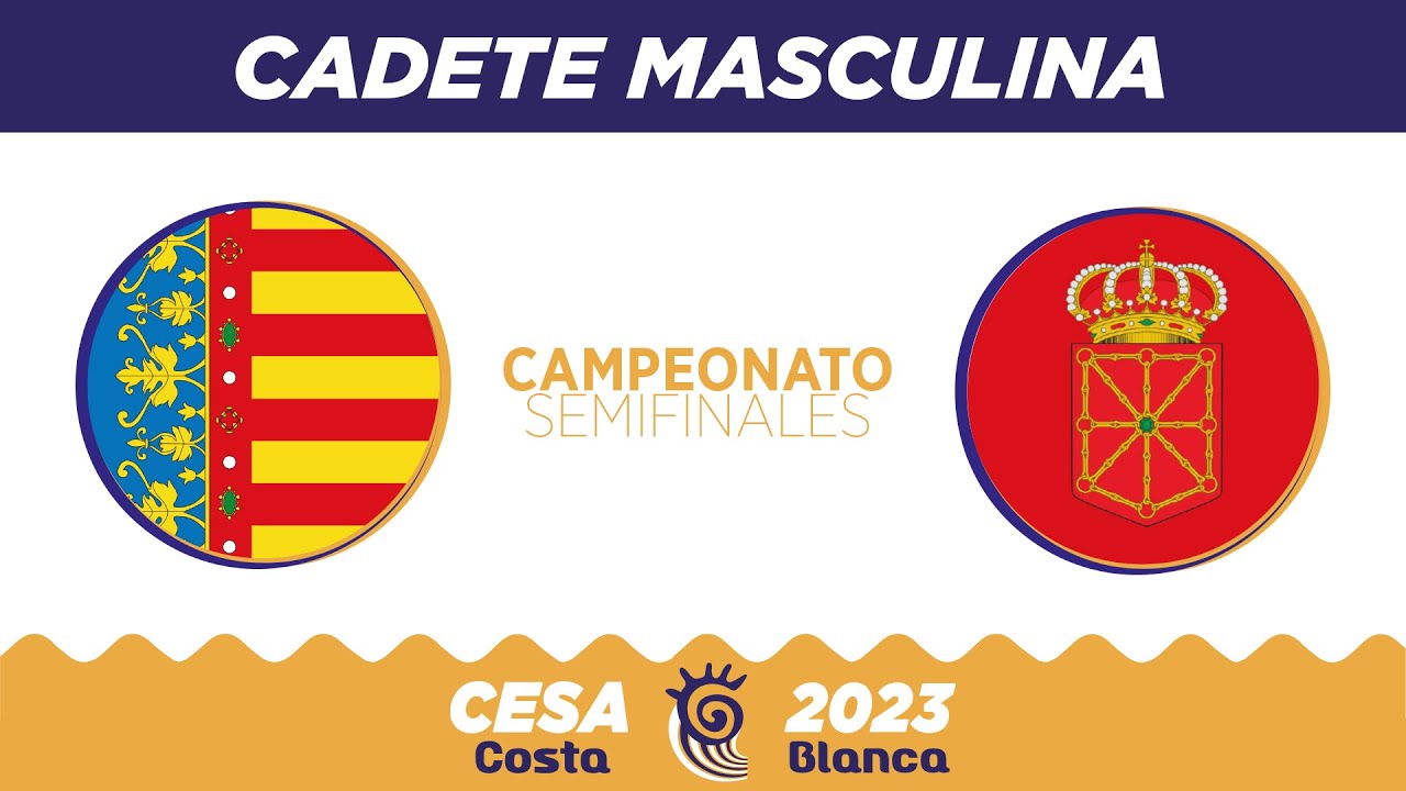 #CESACostaBlanca2023 - Cadete Masculina | Comunitat Valenciana 🆚 Navarra