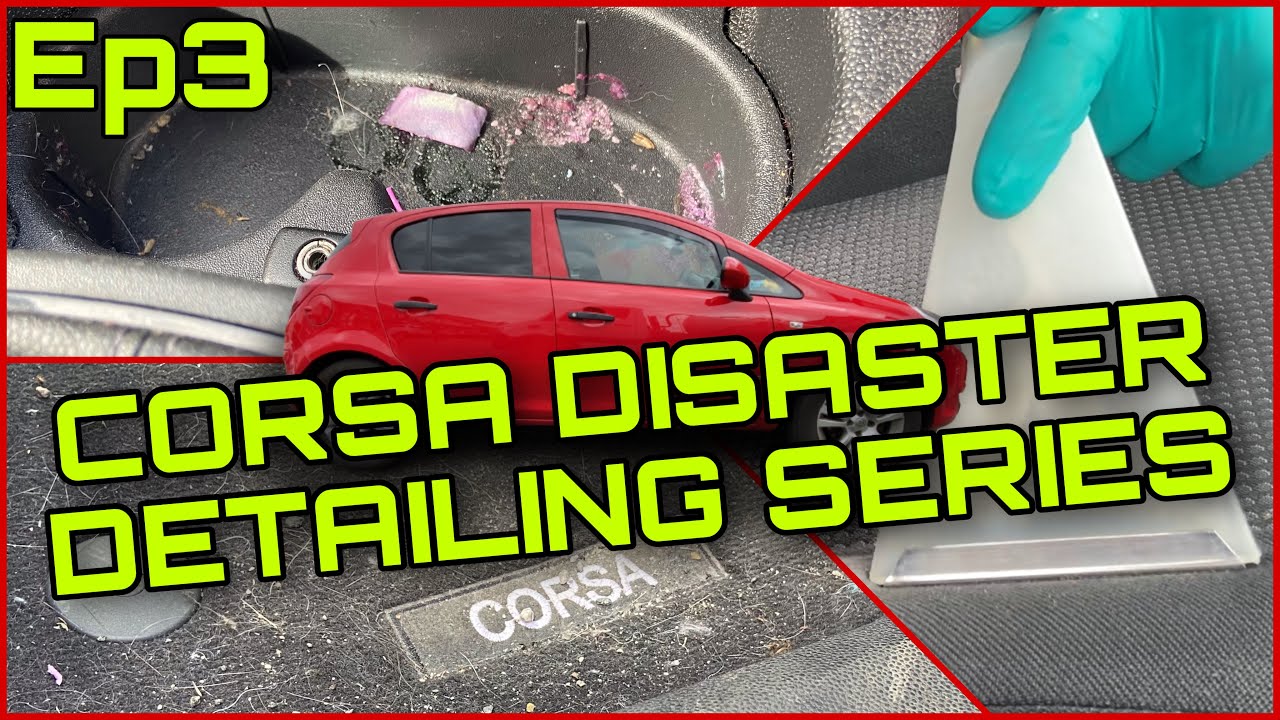 CORSA D DISASTER DETAILING SERIES Episode 3 | INTERIOR WET VAC | STEAM CLEAN Vauxhall Opel Corsa