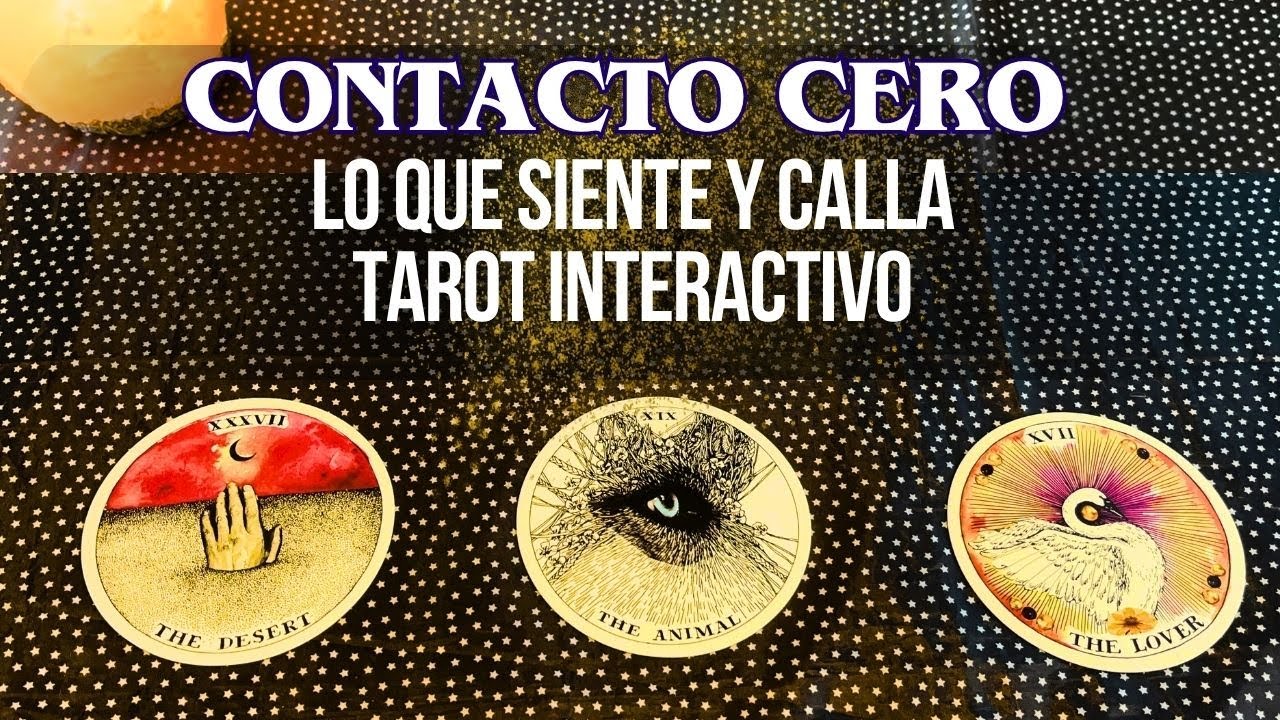 💖 CONTACTO CERO : ¿QUÉ SIENTE CUANDO PIENSA EN TI? ⚡ TAROT INTERACTIVO
