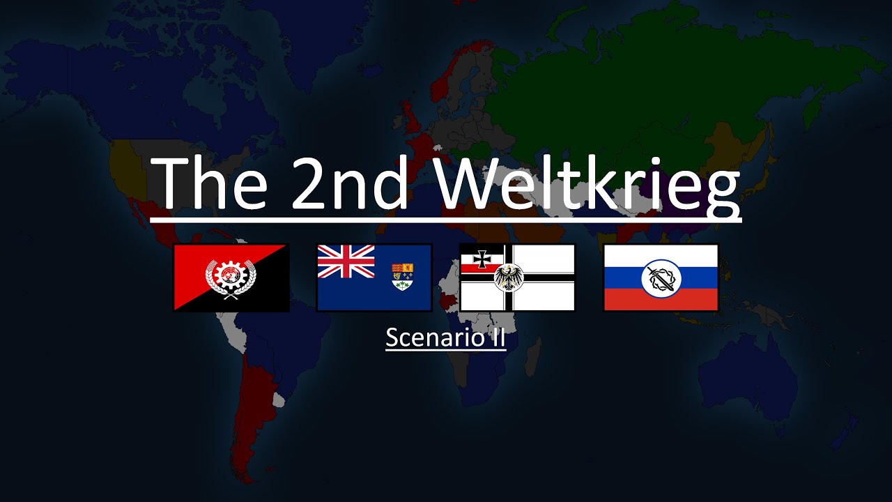 The 2nd Weltkrieg | Scenario II | Kaiserreich Mapping