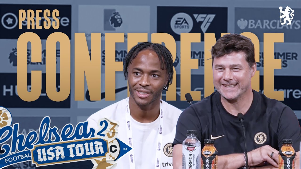 STERLING & POCHETTINO talk Premier League Summer Series | Press Conference | Chelsea USA Tour 2023