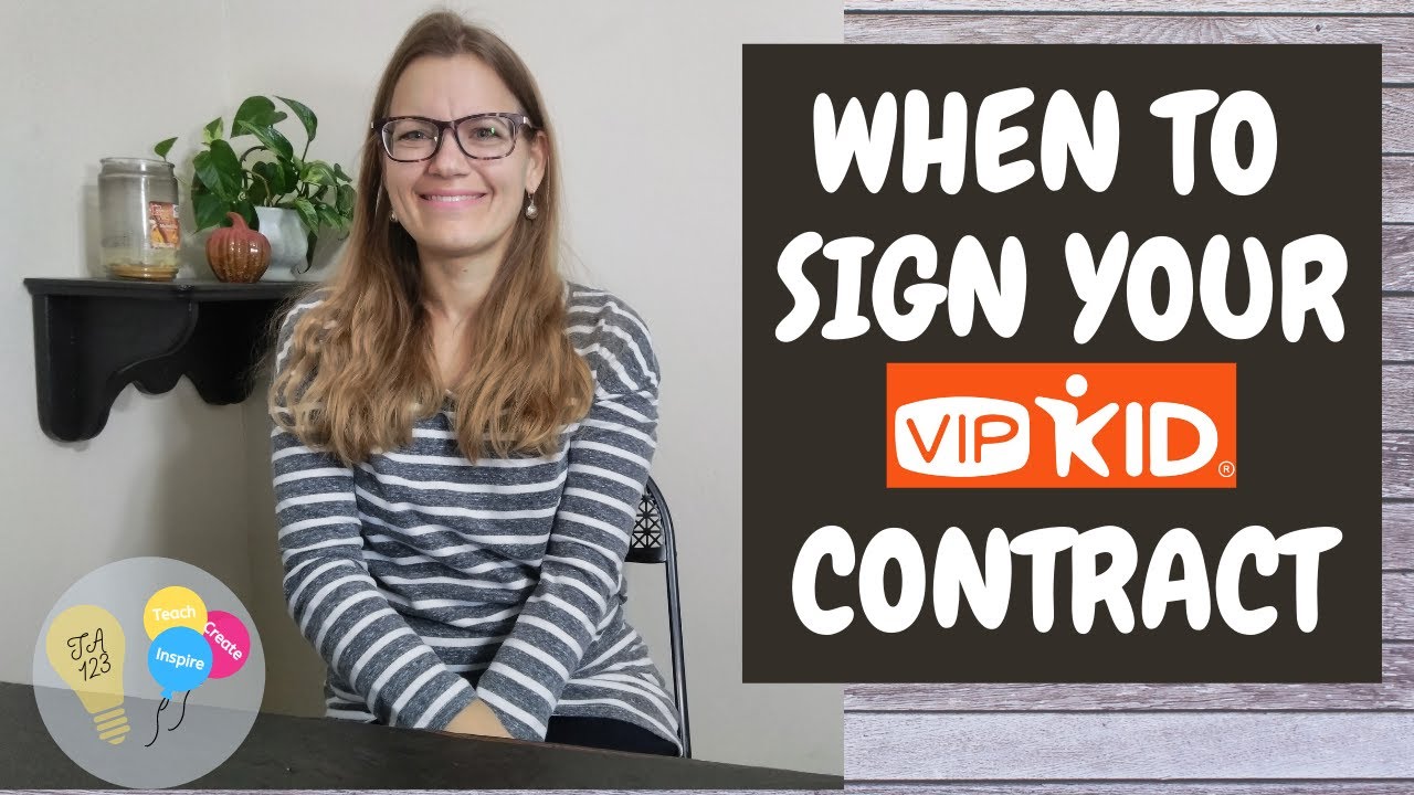 How to get started with VIPKid:When to SIGN your CONTRACT