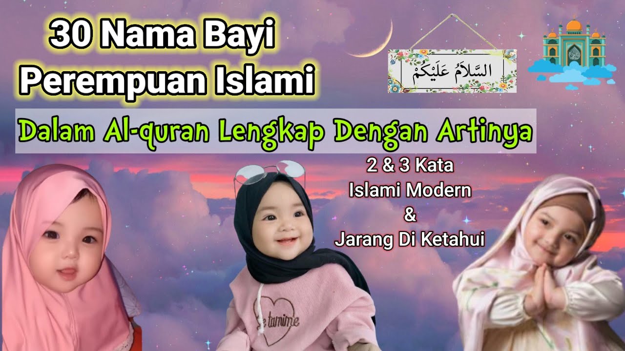 30 Nama Bayi Perempuan Islami Dalam Al-quran 2 Dan 3 Kata Lengkap Dengan Artinya