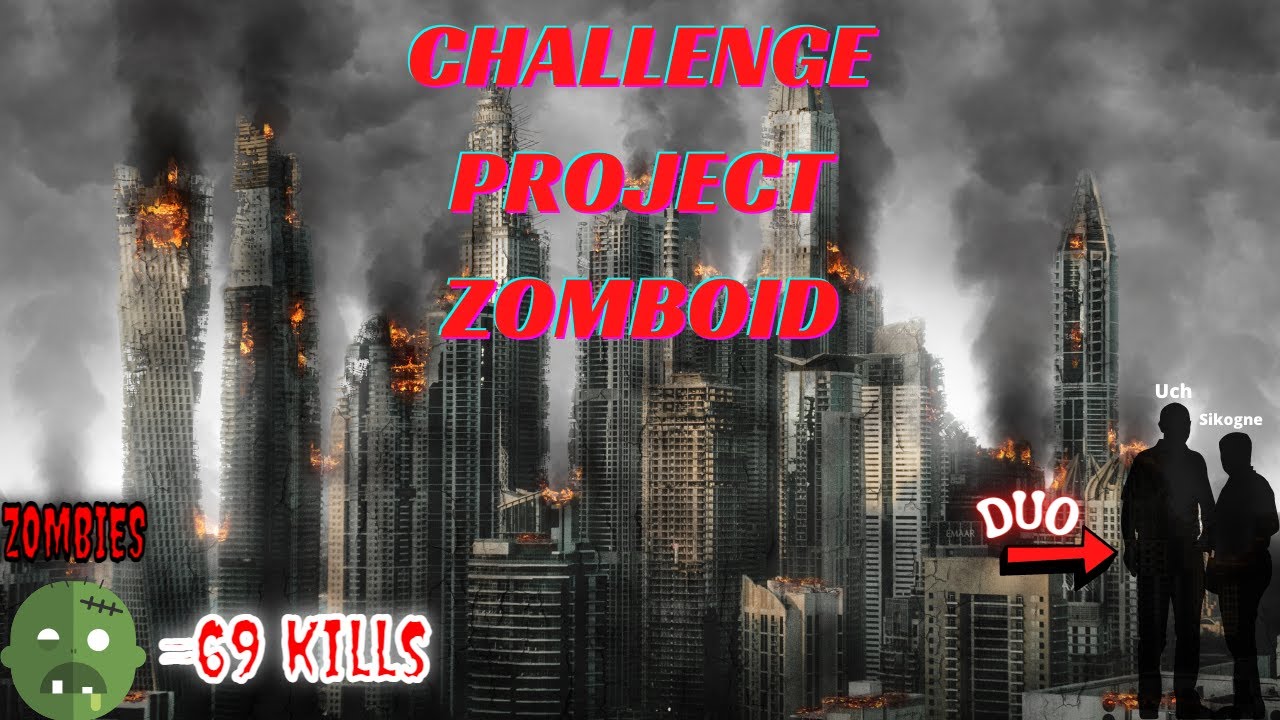 Challenge Project Zomboid feat (Sikogne et Uch)épisode 3 score 69 zombies tués