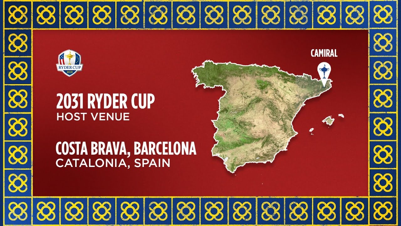 The 2031 Ryder Cup to be Played at Camiral in Costa Brava, Near Barcelona, Spain