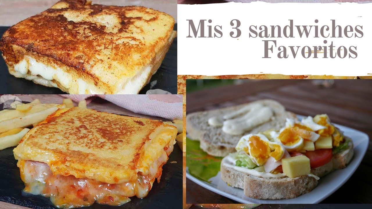 3 de mis sándwiches favoritos, perfectos para cualquier ocasión