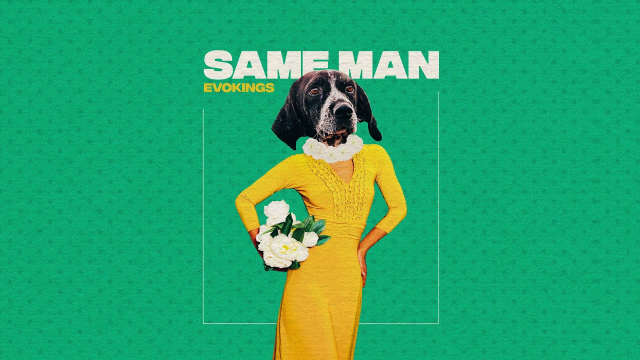 Same Man (Evokings Remix)