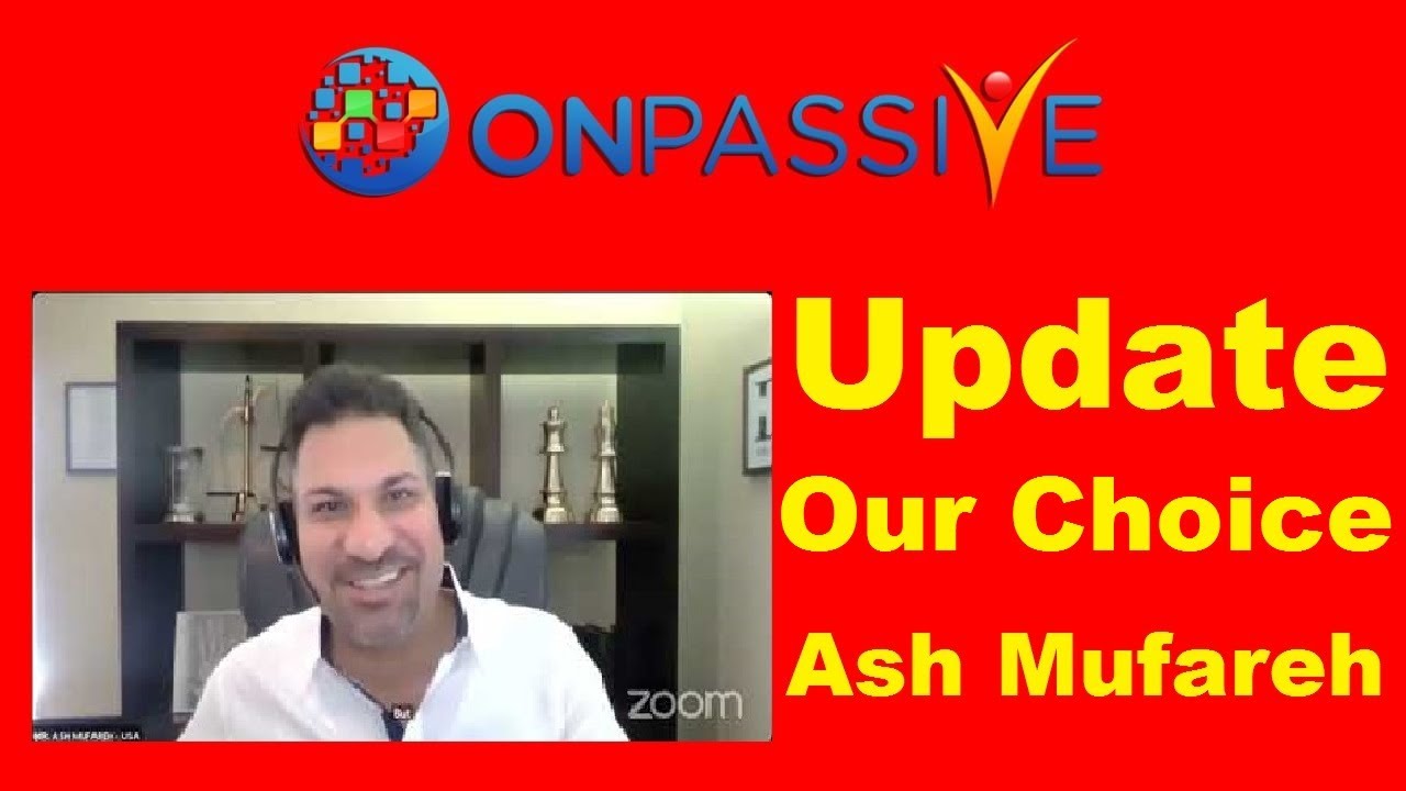 #ONPASSIVE 🔷 OUR CHOICE 🔷 by Ash Mufareh 🔷