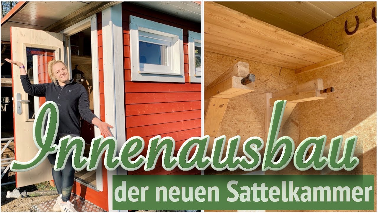 PFERDEZIMMER AUF RÄDERN I INNENAUSBAU NEUE SATTELKAMMER I HÜHNER ZIEHEN UM I DIY SATTELKAMMER