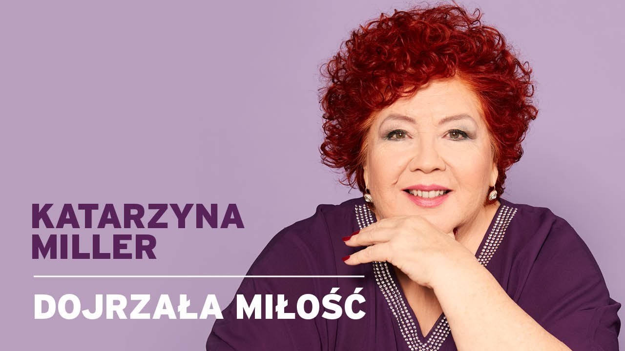 Katarzyna Miller - Dojrzała miłość