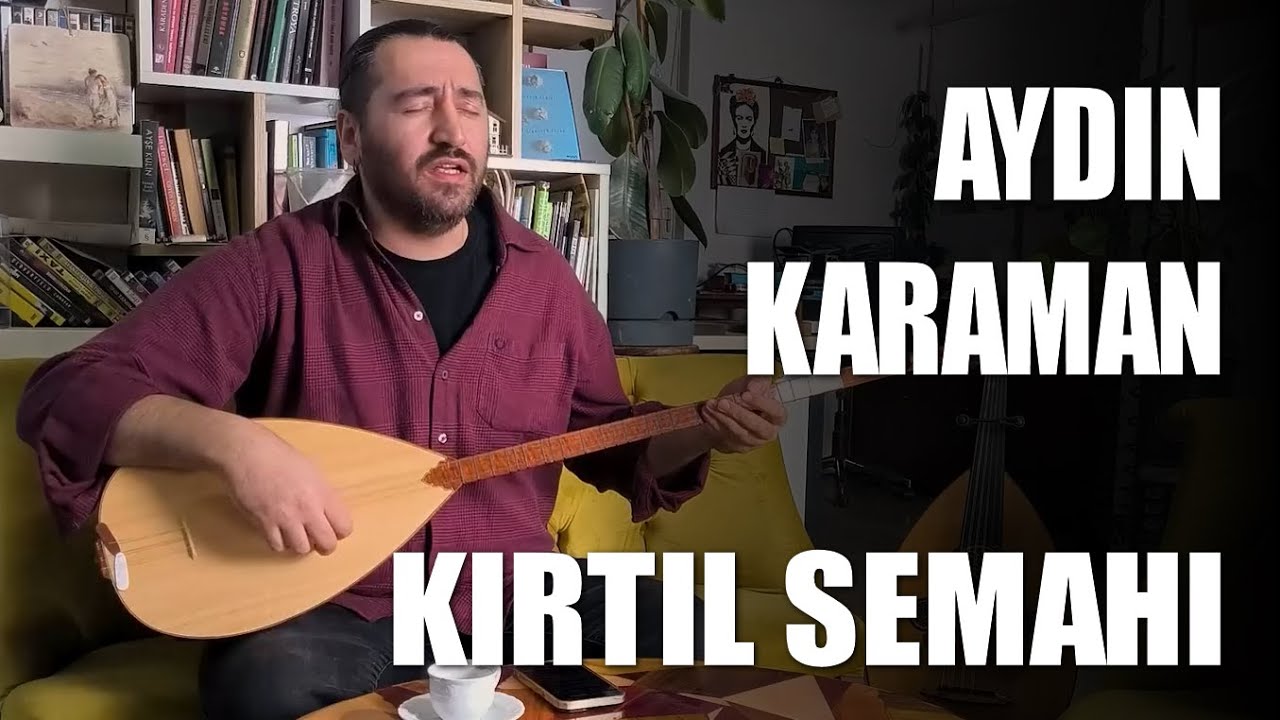 Kırtıl Semahı - Aydın KARAMAN