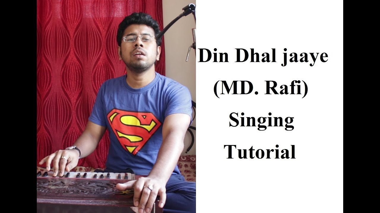 Din Dhal jaaye -(MD. Rafi) Singing Tutorial