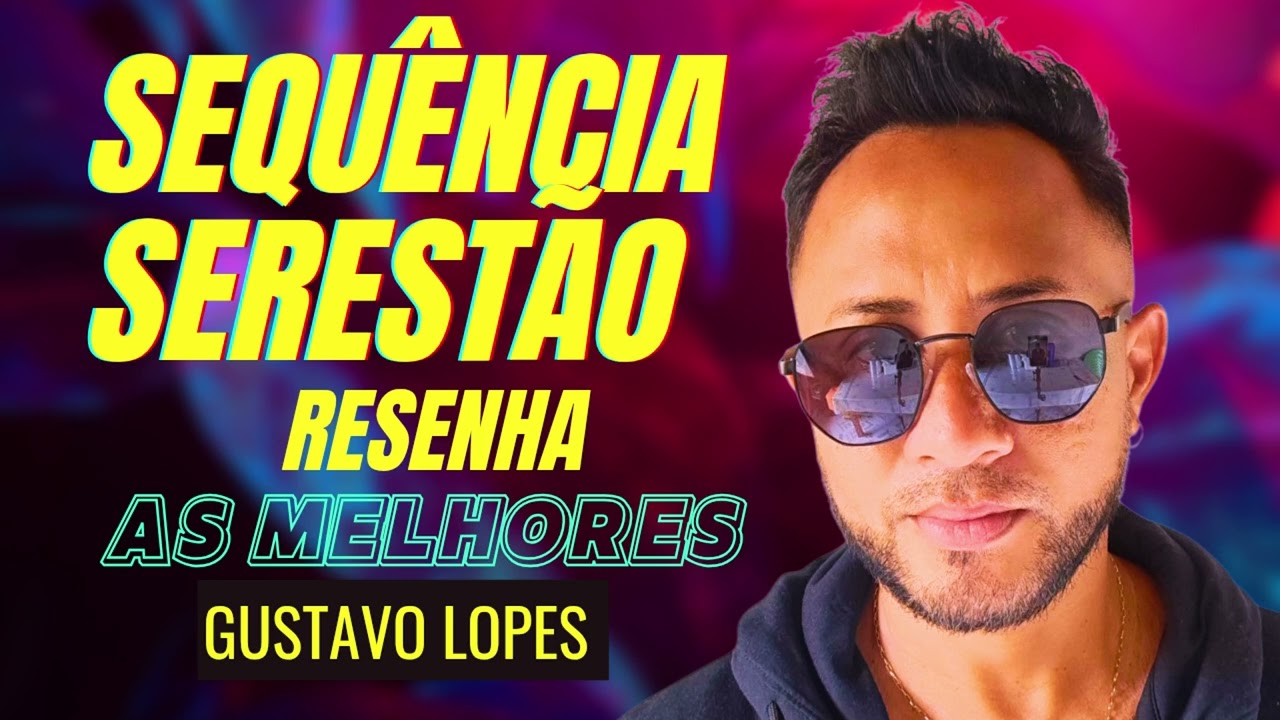 SEQUÊNCIA DE SERESTA AS MELHORES Gustavinho Lopes
