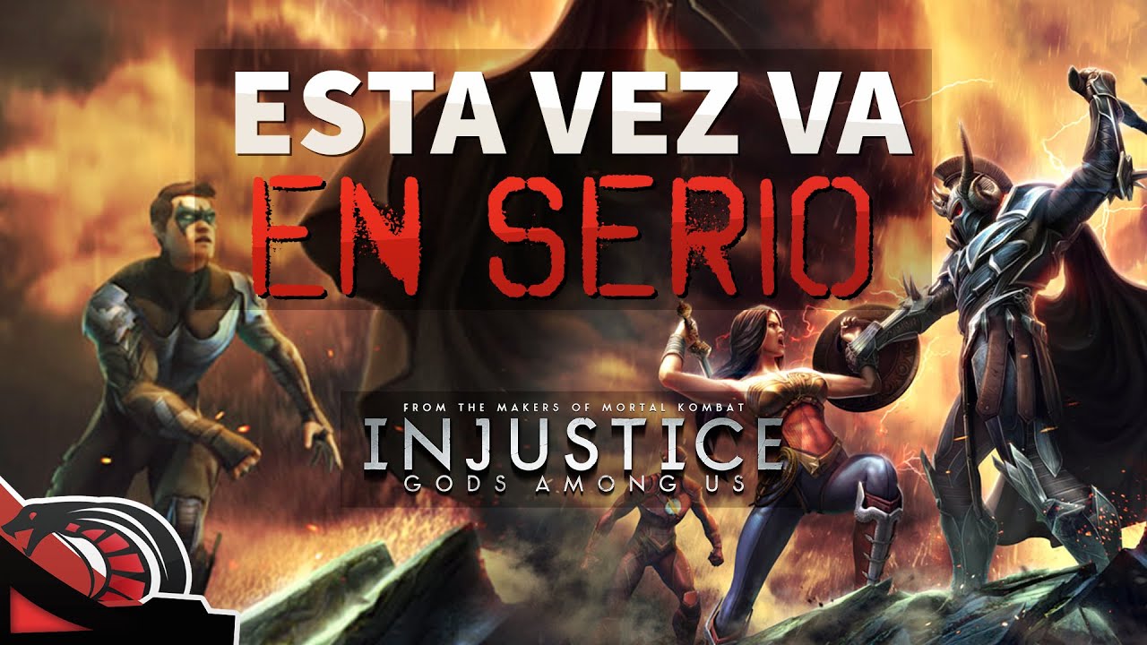 ESTA VEZ VA EN SERIO |  Injustice: Gods Among Us C/None - RageDuels
