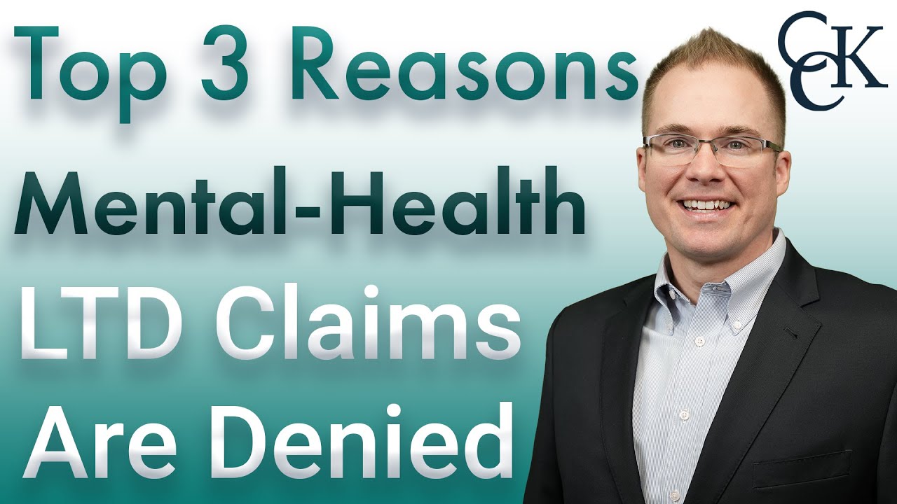 Top 3 Reasons Mental Health Long-Term Disability Claims Are Denied