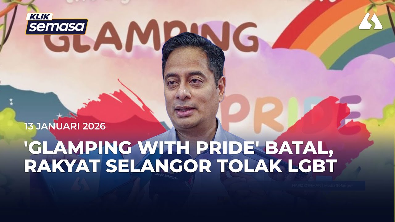 Program 'Glamping with Pride' batal, majoriti rakyat Selangor tolak LGBT