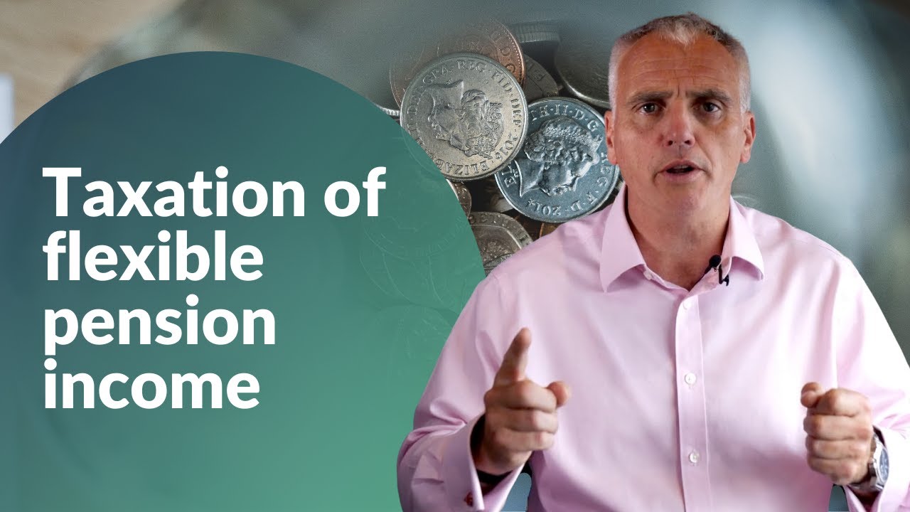 Taxation of flexible pension income