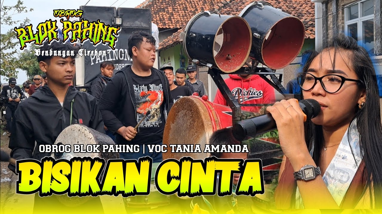 Bisikan Cinta voc Tania Amanda - Obrog BLOK PAHING Bendungan Cirebon 2026 |