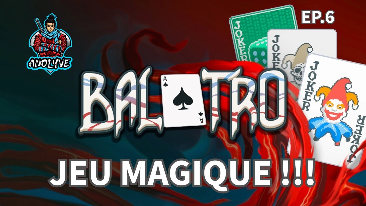 Balatro Le Jeu Magique !!!