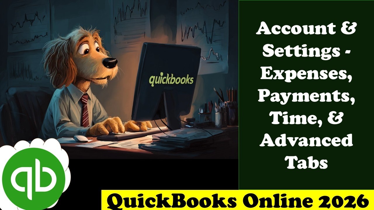 Account & Settings Expenses, Payments, Time & Advanced Tabs 6100 QuickBooks Online 2026