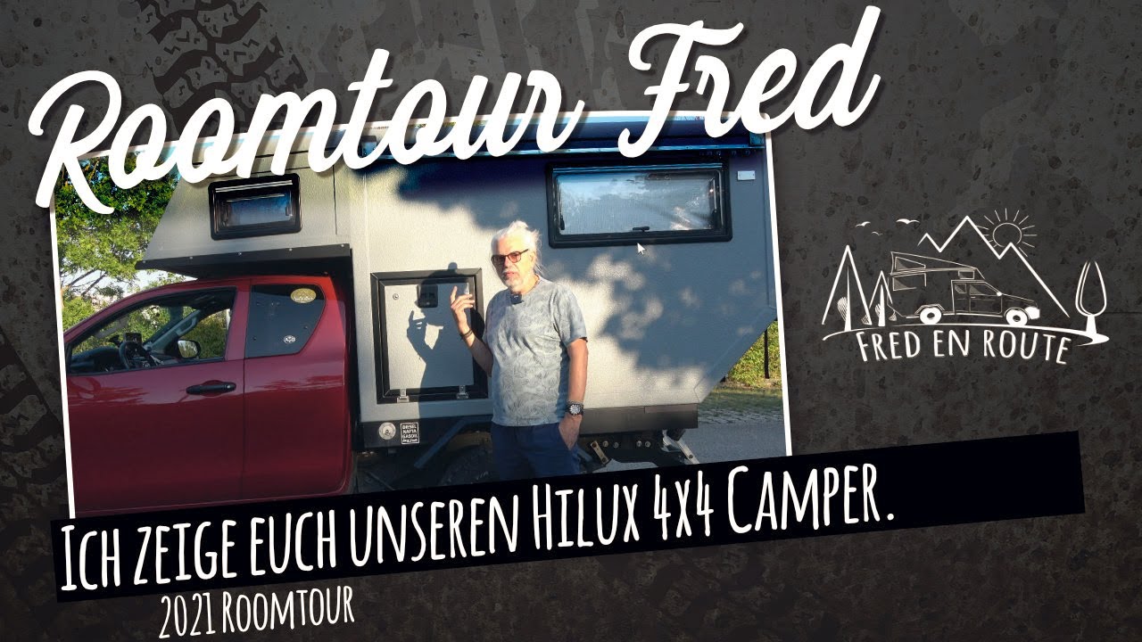 Toyota Hilux Extra Cab mit autarker Wohnkabine - Roomtour. Wir zeigen euch unseren FRED.