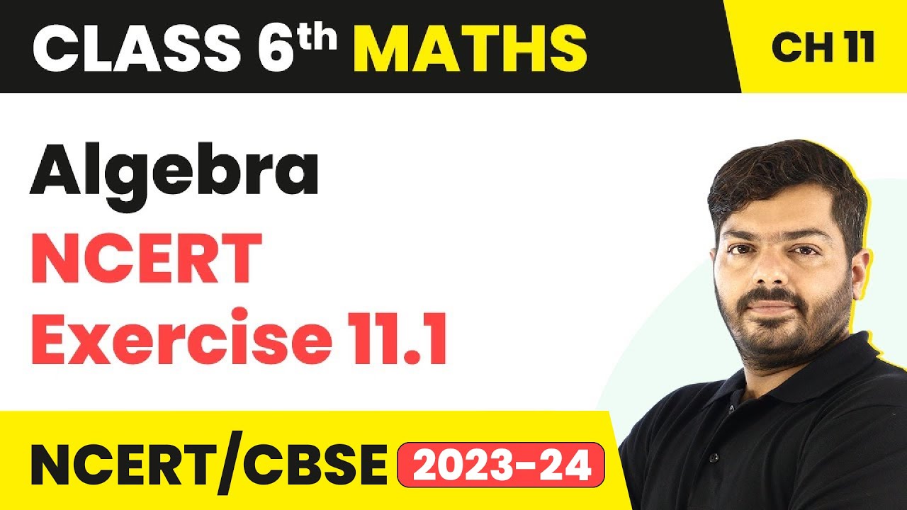 Algebra - NCERT Exercise 11.1 | Class 6 Maths Chapter 11
